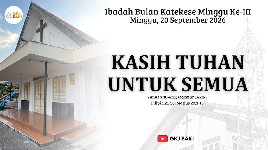 renungan Ibadah, gereja kristen jawa, gkj, gkj baki, gereja kristen jawa baki, baki, sukoharjo, gkj klasis sukoharjo, klasis sukoharjo, klasis, sinode gkj, sinode 
