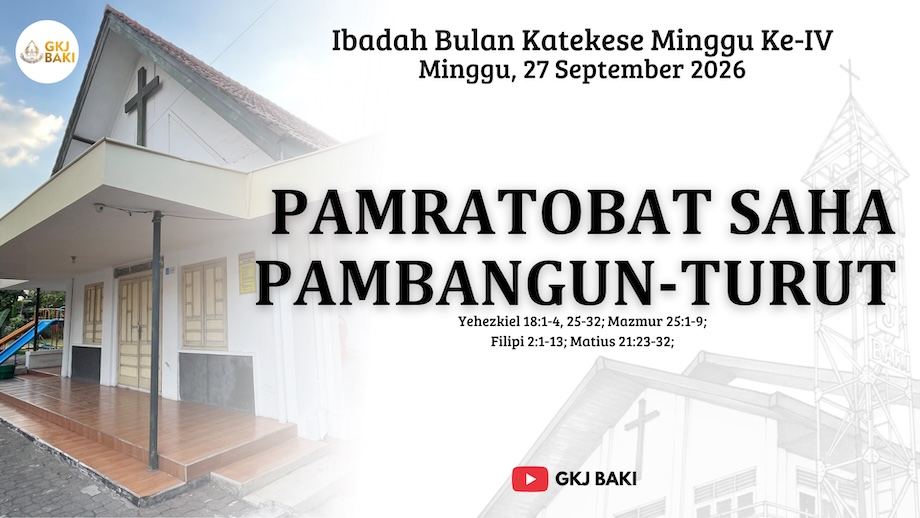 renungan Ibadah, gereja kristen jawa, gkj, gkj baki, gereja kristen jawa baki, baki, sukoharjo, gkj klasis sukoharjo, klasis sukoharjo, klasis, sinode gkj, sinode 