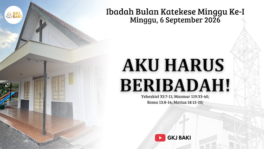 renungan Ibadah, gereja kristen jawa, gkj, gkj baki, gereja kristen jawa baki, baki, sukoharjo, gkj klasis sukoharjo, klasis sukoharjo, klasis, sinode gkj, sinode 