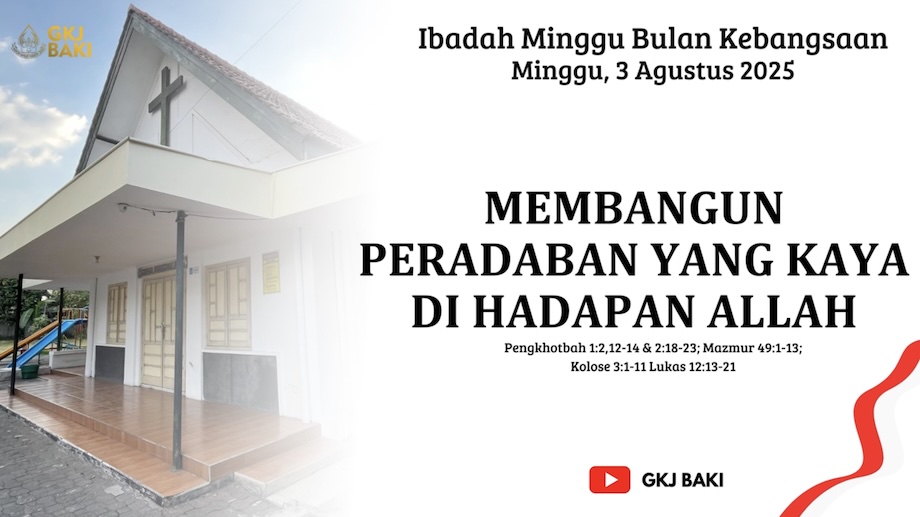 renungan Ibadah, gereja kristen jawa, gkj, gkj baki, gereja kristen jawa baki, baki, sukoharjo, gkj klasis sukoharjo, klasis sukoharjo, klasis, sinode gkj, sinode 
