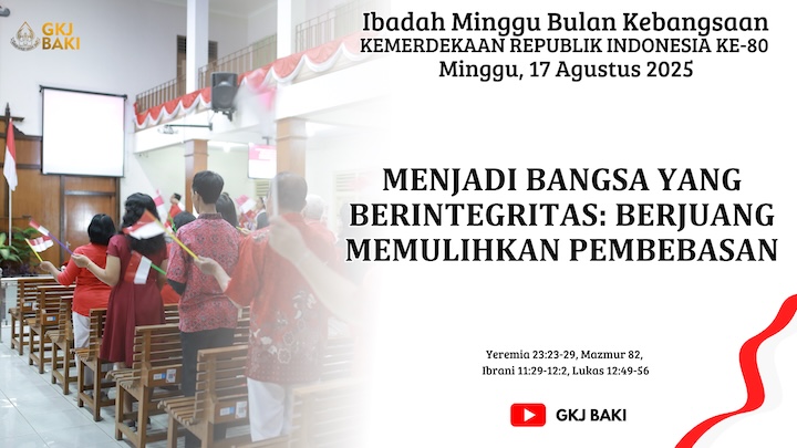 renungan Ibadah, gereja kristen jawa, gkj, gkj baki, gereja kristen jawa baki, baki, sukoharjo, gkj klasis sukoharjo, klasis sukoharjo, klasis, sinode gkj, sinode 