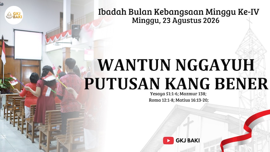 renungan Ibadah, gereja kristen jawa, gkj, gkj baki, gereja kristen jawa baki, baki, sukoharjo, gkj klasis sukoharjo, klasis sukoharjo, klasis, sinode gkj, sinode 
