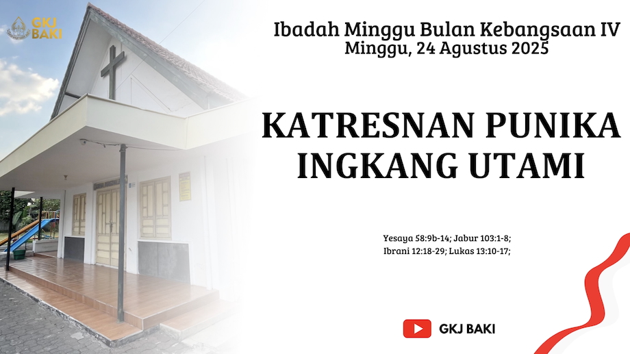 renungan Ibadah, gereja kristen jawa, gkj, gkj baki, gereja kristen jawa baki, baki, sukoharjo, gkj klasis sukoharjo, klasis sukoharjo, klasis, sinode gkj, sinode 