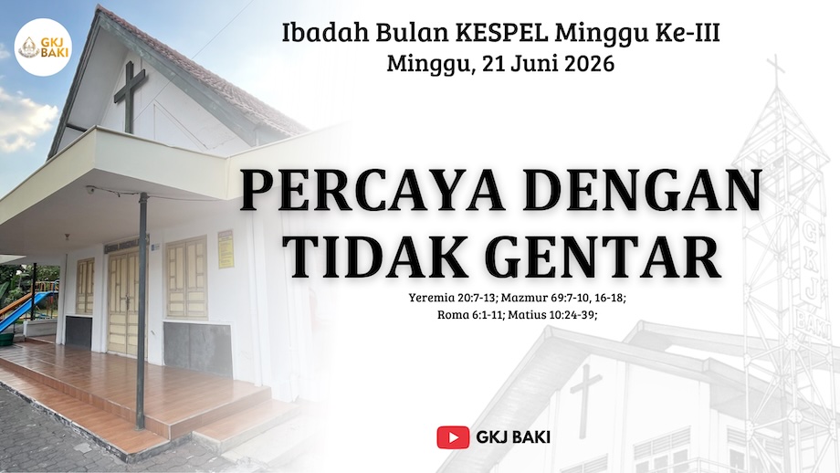 renungan Ibadah, gereja kristen jawa, gkj, gkj baki, gereja kristen jawa baki, baki, sukoharjo, gkj klasis sukoharjo, klasis sukoharjo, klasis, sinode gkj, sinode 