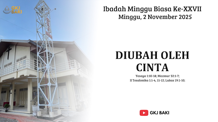 renungan Ibadah, gereja kristen jawa, gkj, gkj baki, gereja kristen jawa baki, baki, sukoharjo, gkj klasis sukoharjo, klasis sukoharjo, klasis, sinode gkj, sinode 