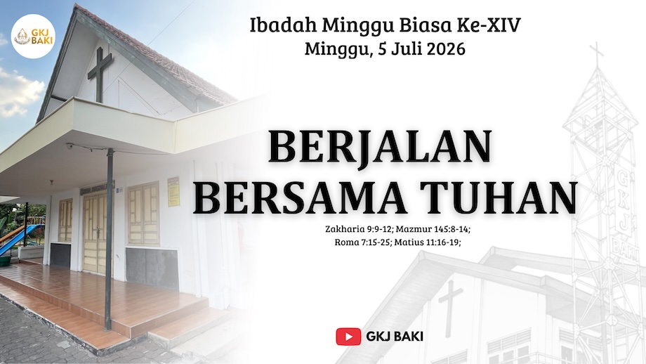 renungan Ibadah, gereja kristen jawa, gkj, gkj baki, gereja kristen jawa baki, baki, sukoharjo, gkj klasis sukoharjo, klasis sukoharjo, klasis, sinode gkj, sinode 
