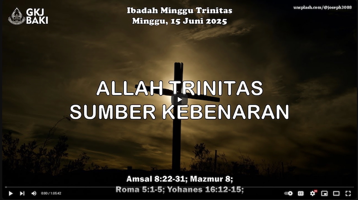 renungan, Ibadah Minggu Trinitas 15 Juni 2025, Pdt. Hizkia Fredo V., S.Si., M.Fil., gereja kristen jawa, gkj, gkj baki, gereja kristen jawa baki, baki, sukoharjo, gkj klasis sukoharjo, klasis sukoharjo, klasis, sinode gkj, sinode 