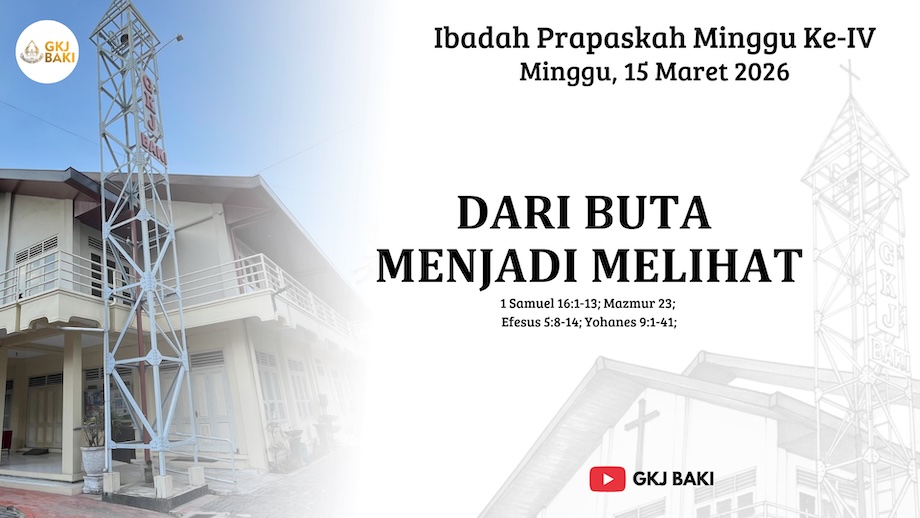 261-ibadah-pra-paskah-minggu-ke-4-15-maret-2026-dari-buta-menjadi-melihat, Renungan Ibadah, gereja kristen jawa, gkj, gkj baki, gereja kristen jawa baki, baki, sukoharjo, gkj klasis sukoharjo, klasis sukoharjo, klasis, sinode gkj, sinode 