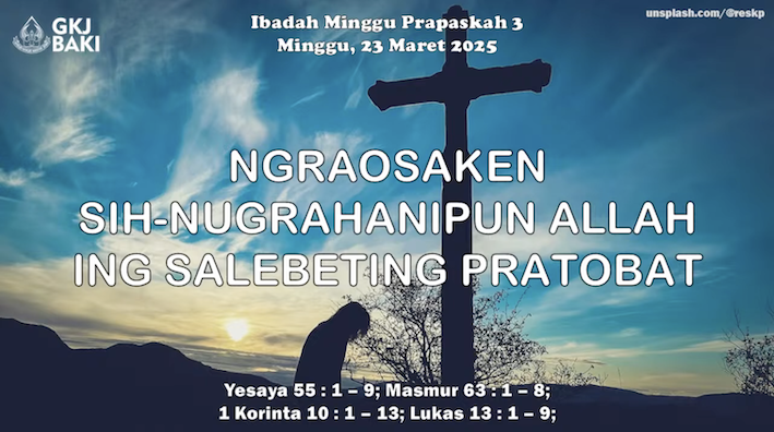 renungan, Ibadah Minggu Pra Paskah III 23 Maret 2025, Pdt. Dina Widyastuti, S.Pd., gereja kristen jawa, gkj, gkj baki, gereja kristen jawa baki, baki, sukoharjo, gkj klasis sukoharjo, klasis sukoharjo, klasis, sinode gkj, sinode 