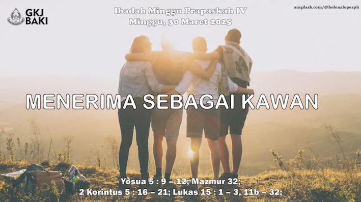 renungan, Ibadah Minggu Pra Paskah IV 30 Maret 2025, Pdt. Hizkia Fredo V., S.Si., M.Fil., gereja kristen jawa, gkj, gkj baki, gereja kristen jawa baki, baki, sukoharjo, gkj klasis sukoharjo, klasis sukoharjo, klasis, sinode gkj, sinode 