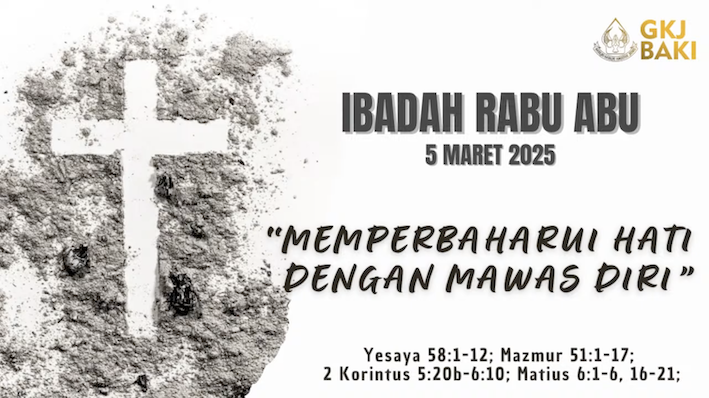 renungan, Ibadah Rabu Abu 2025, Pdt. Yatinem Kusno S.Si., gereja kristen jawa, gkj, gkj baki, gereja kristen jawa baki, baki, sukoharjo, gkj klasis sukoharjo, klasis sukoharjo, klasis, sinode gkj, sinode 