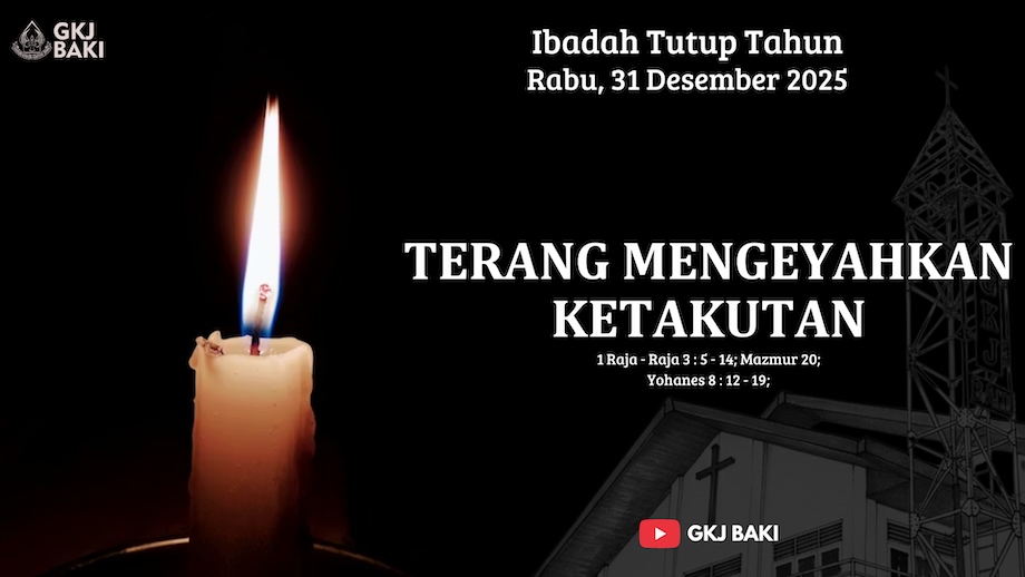 renungan, Ibadah Tutup Tahun 2025, Pdt. Lukas Prihatoko S.Si., M.Th., gereja kristen jawa, gkj, gkj baki, gereja kristen jawa baki, baki, sukoharjo, gkj klasis sukoharjo, klasis sukoharjo, klasis, sinode gkj, sinode 
