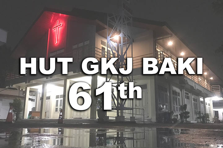 warta jemaat, Selamat HUT ke-61 Gereja tercinta GKJ BAKI, gereja kristen jawa, gkj, gkj baki, gereja kristen jawa baki, baki, sukoharjo, gkj klasis sukoharjo, klasis sukoharjo, klasis, sinode gkj, sinode 
